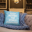 Word Clouds To Keep Moving The World Forward on Basic Pillow