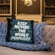 Word Clouds To Keep Moving The World Forward Through Black And Blue on Basic Pillow