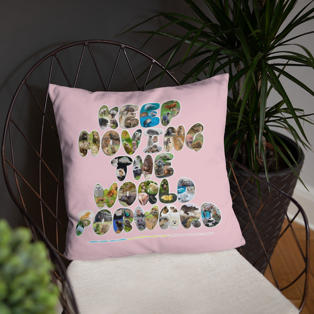 Baby Animals Keep Moving The World Forward In Pink on Basic Pillow