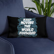 Word Clouds To Keep Moving The World Forward Through Black And Blue on Basic Pillow