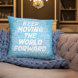 Word Clouds To Keep Moving The World Forward on Basic Pillow