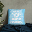 Word Clouds To Keep Moving The World Forward on Basic Pillow