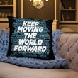 Word Clouds To Keep Moving The World Forward Through Black And Blue on Basic Pillow