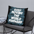 Word Clouds To Keep Moving The World Forward Through Black And Blue on Basic Pillow