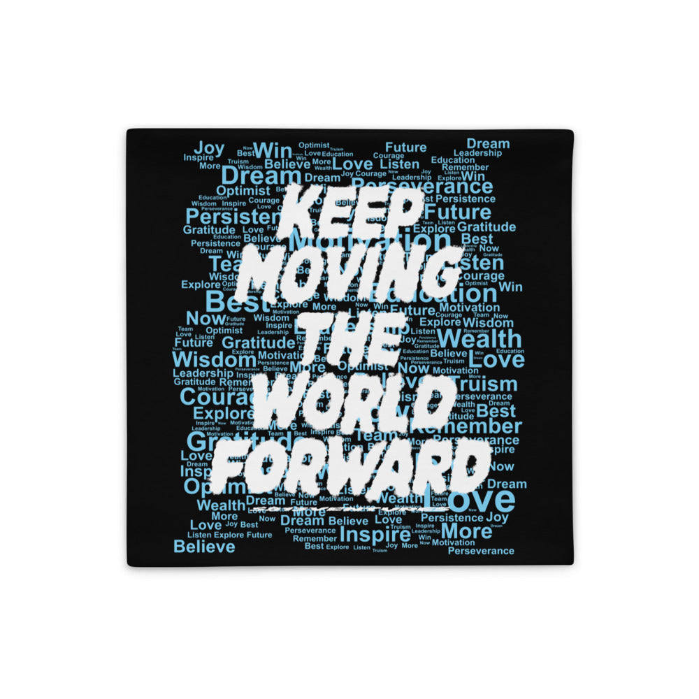 Word Clouds To Keep Moving The World Forward Through Black And Blue on Basic Pillow Case