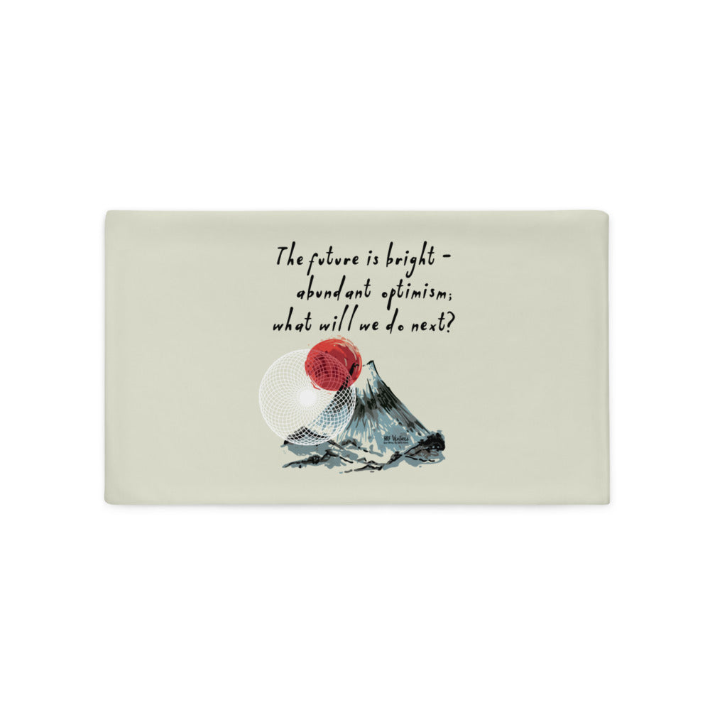 Future Is Bright Haiku With Mountain Sun on Basic Pillow Case