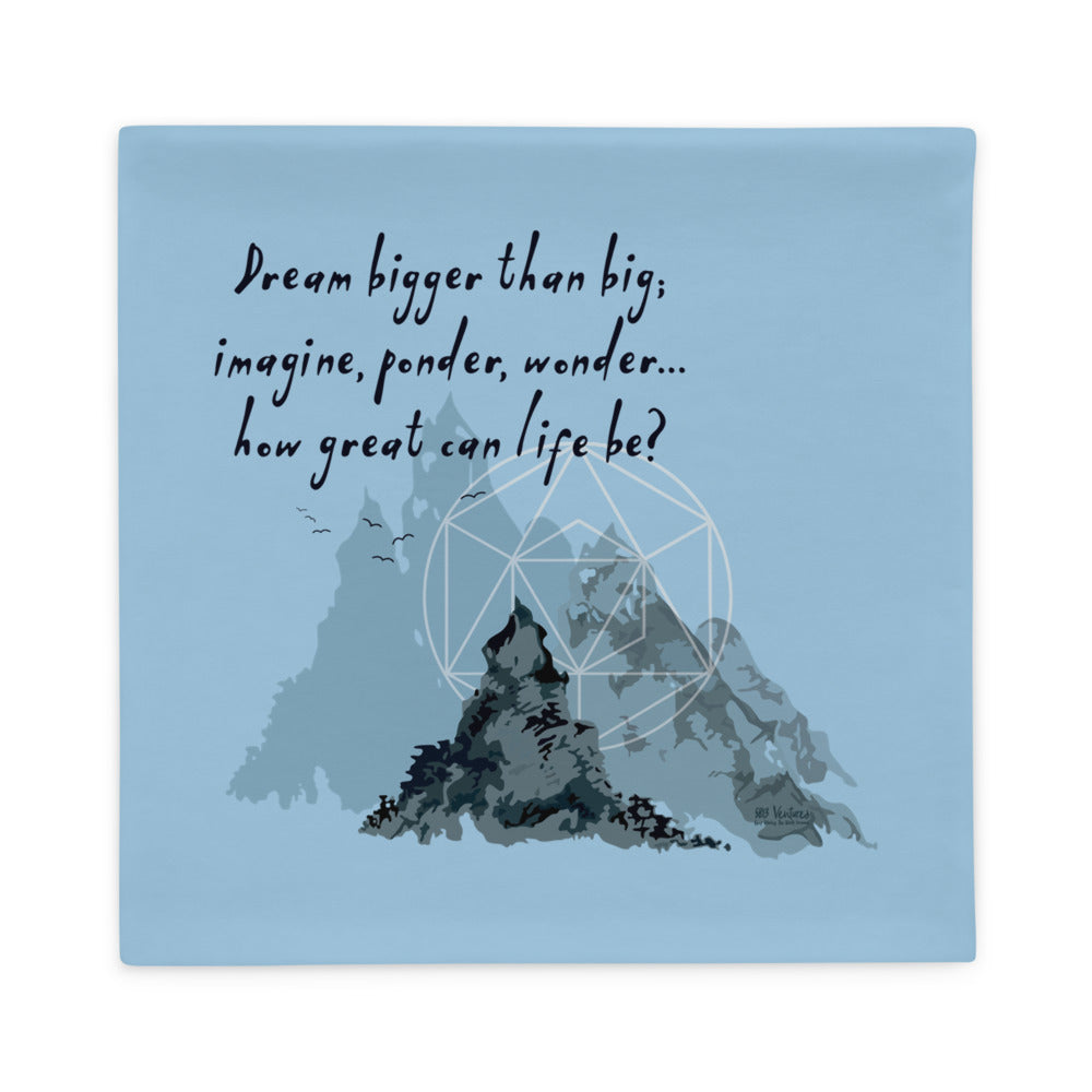 Dream Bigger Haiku With Mountains on Basic Pillow Case