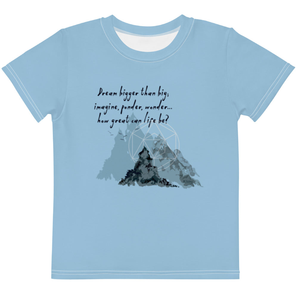 Dream Bigger Haiku With Mountains on Kids Original T-Shirt