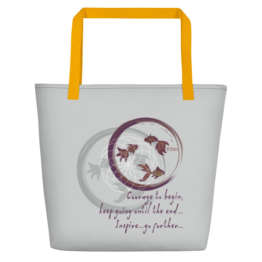 Courage To Begin Haiku With Fish on Beach Bag