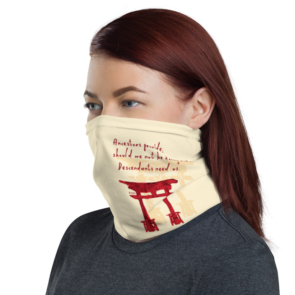 Descendants Need Ancestors Haiku With Pagoda on Neck Gaiter