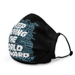 Word Clouds To Keep Moving The World Forward Through Black And Blue on Premium Face Mask