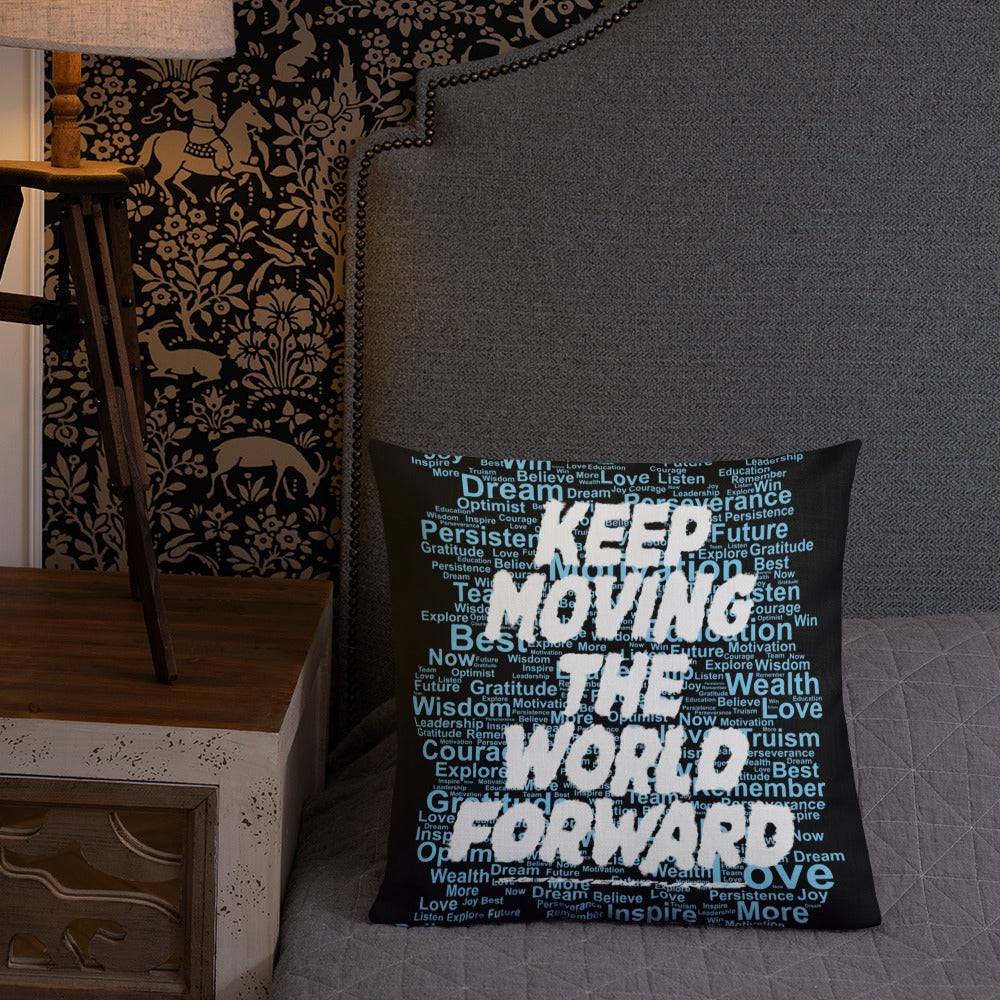 Word Clouds To Keep Moving The World Forward Through Black And Blue on Premium Pillow