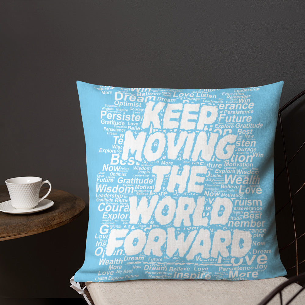 Word Clouds To Keep Moving The World Forward on Premium Pillow