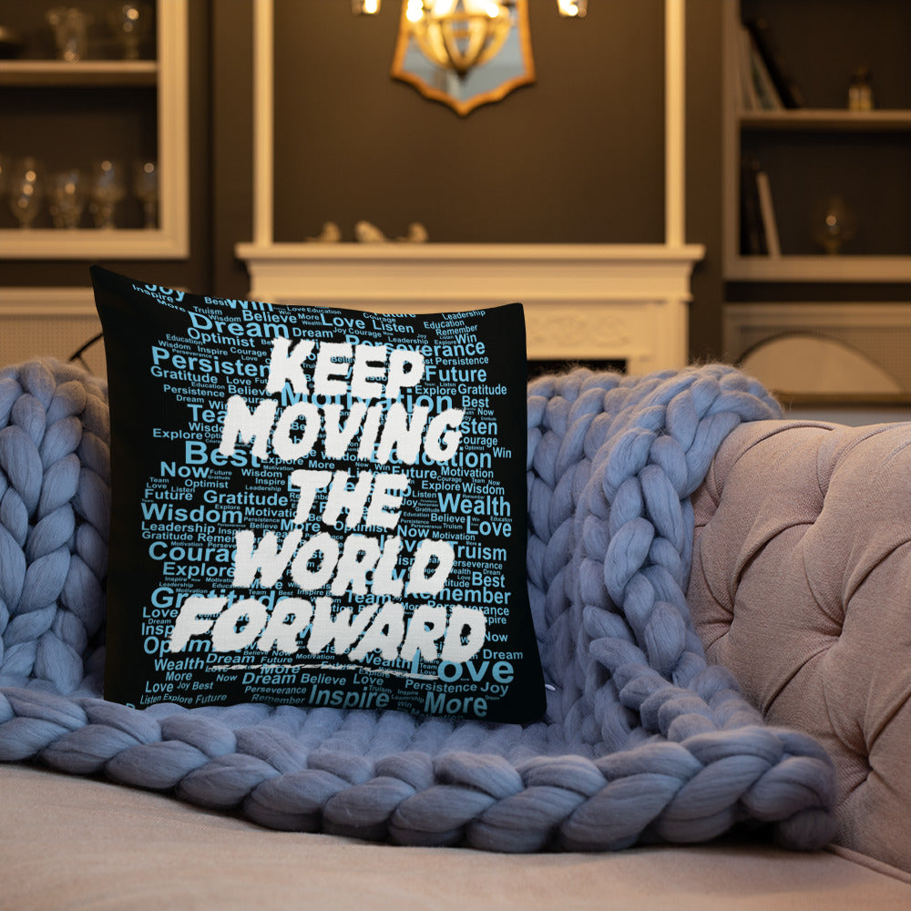 Word Clouds To Keep Moving The World Forward Through Black And Blue on Premium Pillow