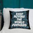 Word Clouds To Keep Moving The World Forward Through Black And Blue on Premium Pillow