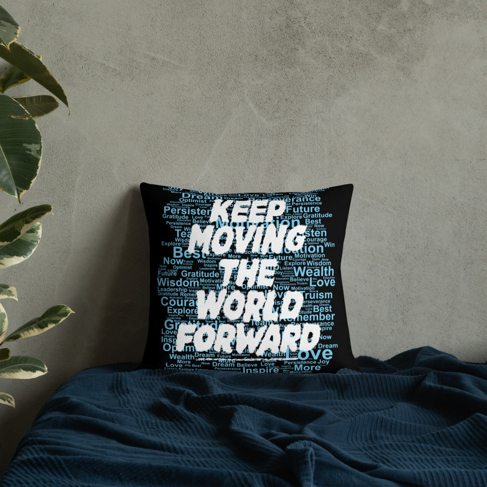 Word Clouds To Keep Moving The World Forward Through Black And Blue on Premium Pillow