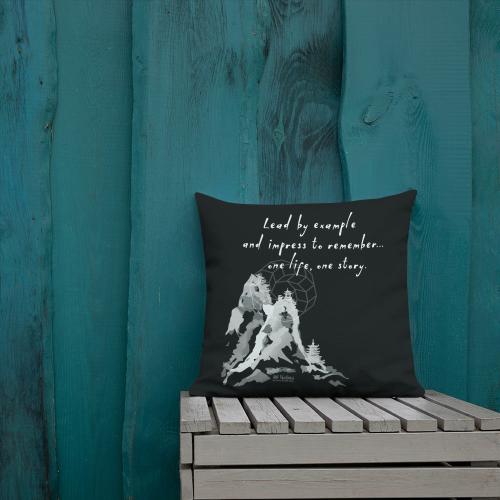 Lead By Example Haiku With Mountain Shrines on Premium Pillow