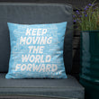 Word Clouds To Keep Moving The World Forward on Premium Pillow