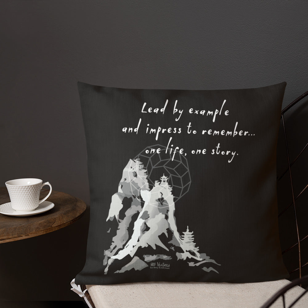 Lead By Example Haiku With Mountain Shrines on Premium Pillow