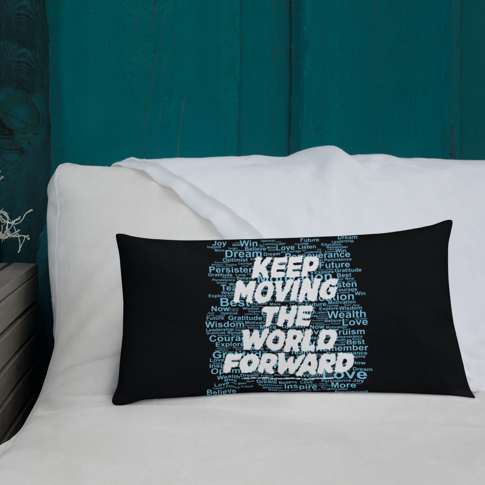 Word Clouds To Keep Moving The World Forward Through Black And Blue on Premium Pillow