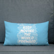 Word Clouds To Keep Moving The World Forward on Premium Pillow