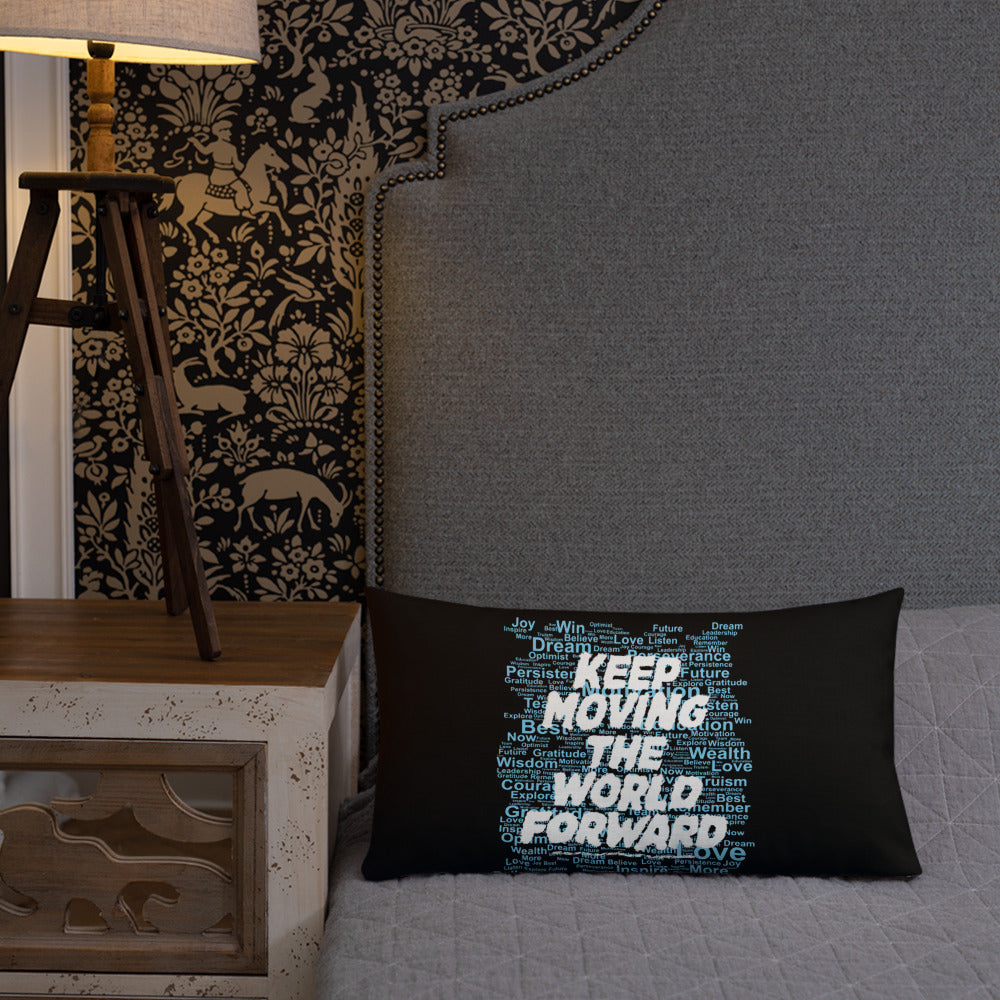 Word Clouds To Keep Moving The World Forward Through Black And Blue on Premium Pillow