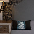 Word Clouds To Keep Moving The World Forward Through Black And Blue on Premium Pillow