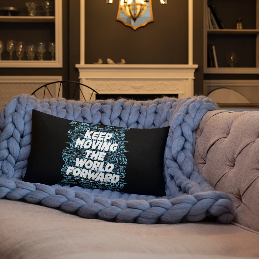 Word Clouds To Keep Moving The World Forward Through Black And Blue on Premium Pillow