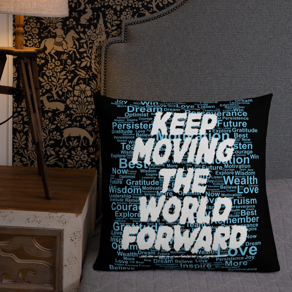 Word Clouds To Keep Moving The World Forward Through Black And Blue on Premium Pillow