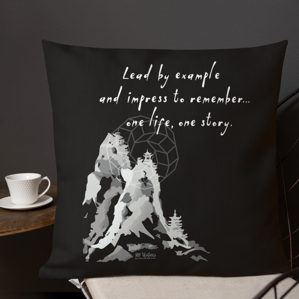 Lead By Example Haiku With Mountain Shrines on Premium Pillow