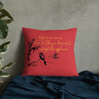 Life Is An Encore Haiku With Wren on Premium Pillow