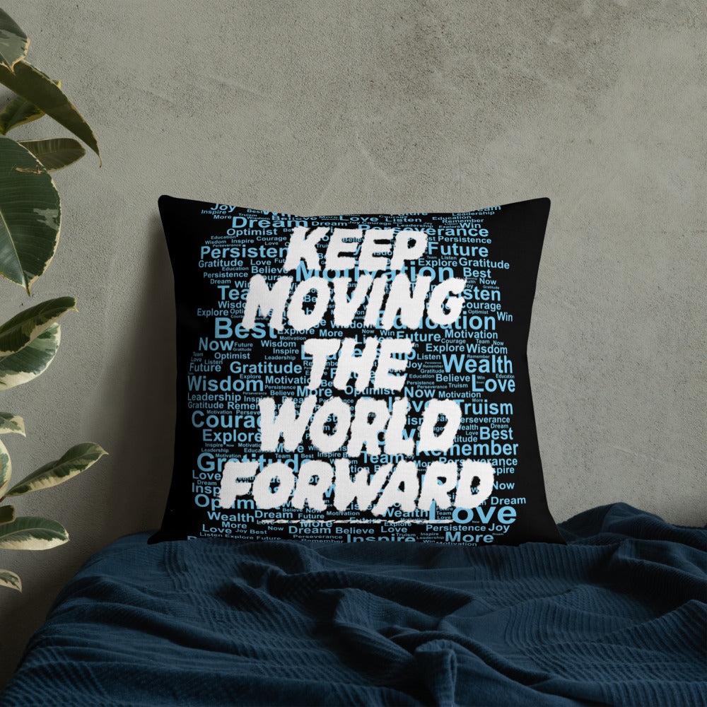 Word Clouds To Keep Moving The World Forward Through Black And Blue on Premium Pillow