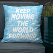 Word Clouds To Keep Moving The World Forward on Premium Pillow