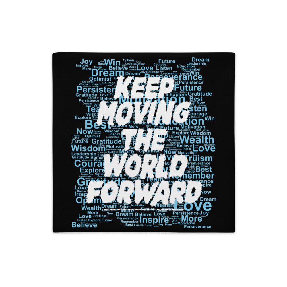 Word Clouds To Keep Moving The World Forward Through Black And Blue on Premium Pillow Case