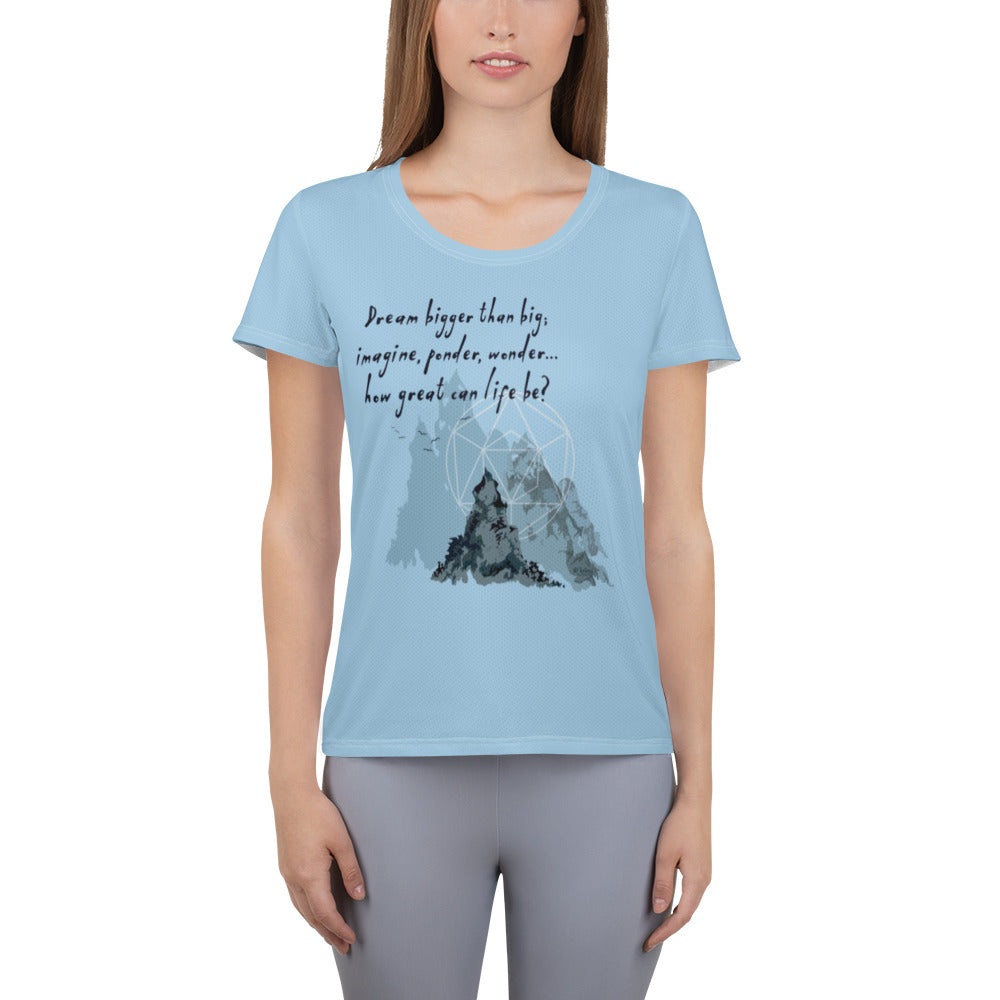 Dream Bigger Haiku With Mountains on Women's Original Athletic T-Shirt