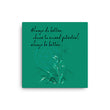 Always Better Haiku With Lilies on Canvas Print