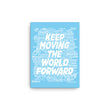 Word Clouds To Keep Moving The World Forward on Canvas Print