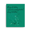 Always Better Haiku With Lilies on Canvas Print