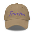 Truism In Amethyst Embroidery on Classic Dad Hat