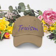 Truism In Amethyst Embroidery on Classic Dad Hat