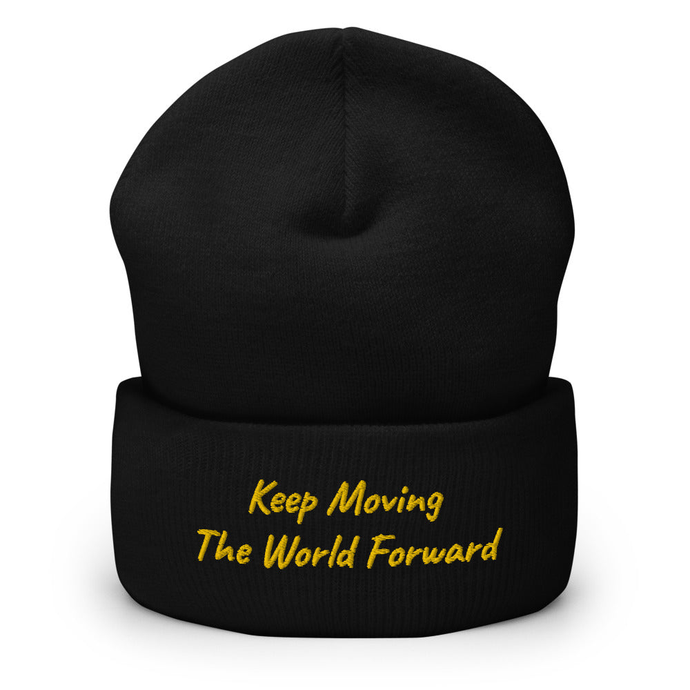 Keep Moving The World Forward In Gold Embroidery on Cuffed Beanie