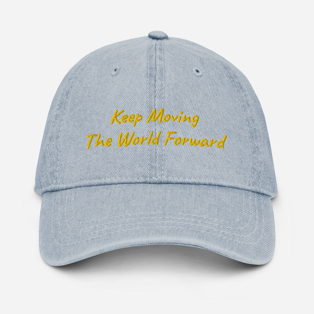 Keep Moving The World Forward In Gold Embroidery on Denim Hat