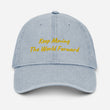 Keep Moving The World Forward In Gold Embroidery on Denim Hat