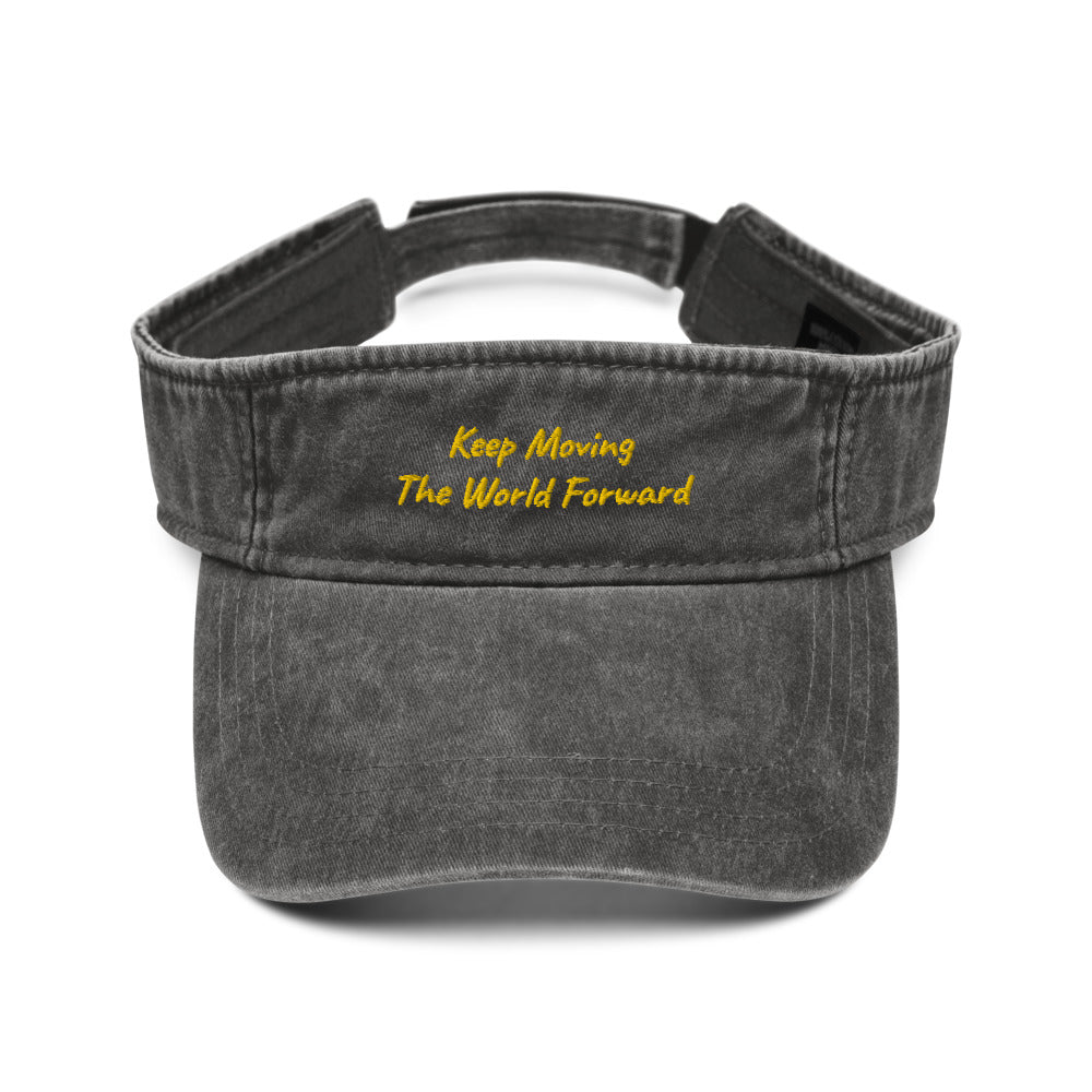 Keep Moving The World Forward In Gold Embroidery on Denim Visor