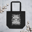 Word Clouds To Keep Moving The World Forward on Eco Tote Bag