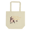 Life Is An Encore Haiku With Wren on Eco Tote Bag