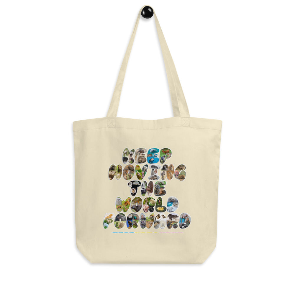 Baby Animals Keep Moving The World Forward on Eco Tote Bag