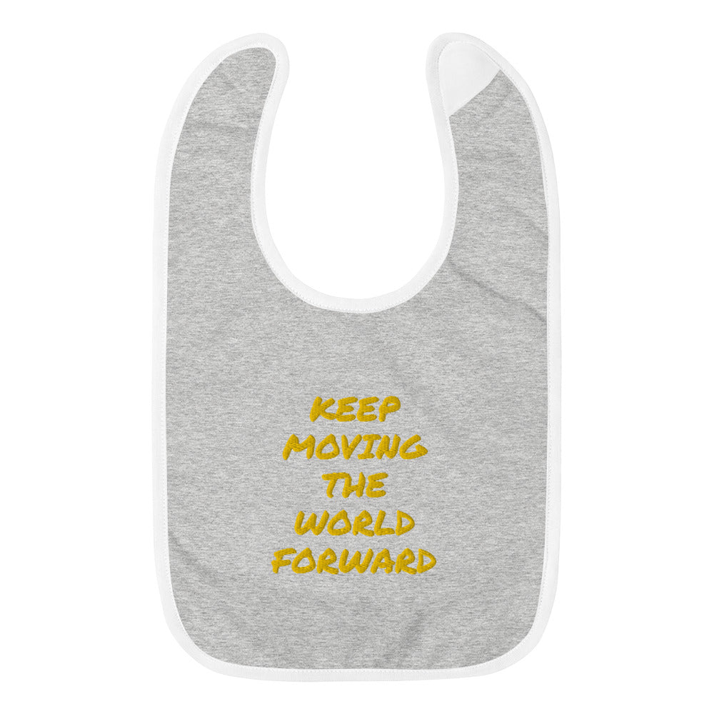 Keep Moving The World Forward In Gold Embroidery on Baby Bib