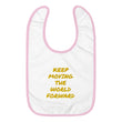 Keep Moving The World Forward In Gold Embroidery on Baby Bib