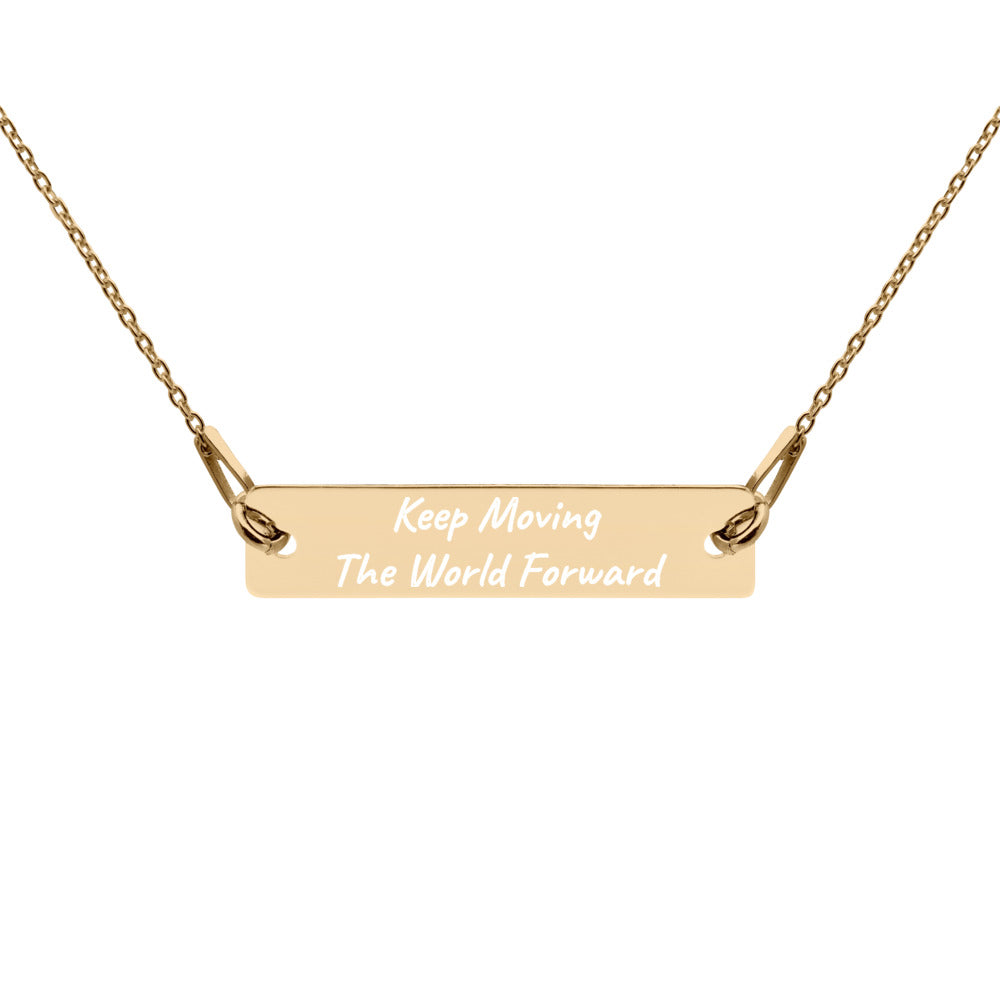 Keep Moving The World Forward on Engraved Sterling Silver Bar Chain Necklace